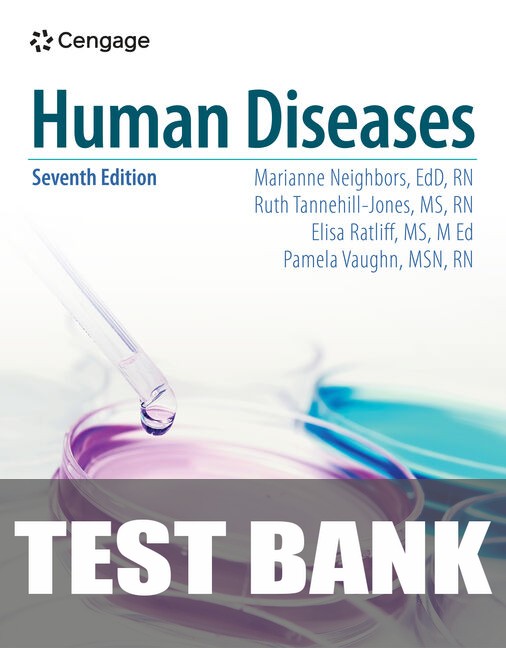 Test Bank for Human Diseases 7th Edition by Marianne Neighbors