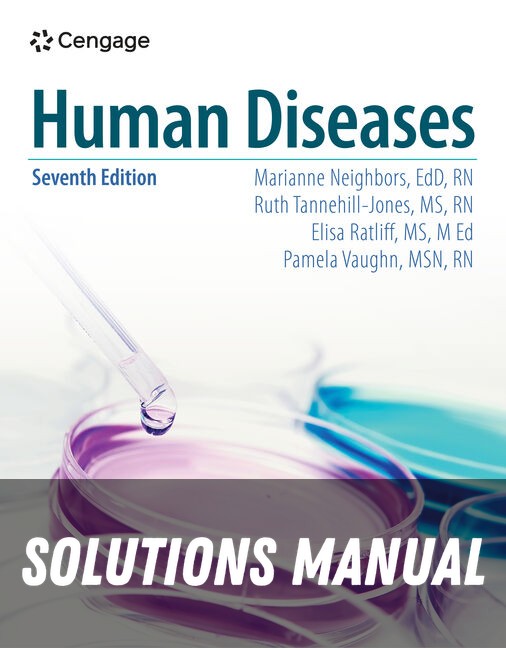 Solutions Manual for Human Diseases 7th Edition by Marianne Neighbors