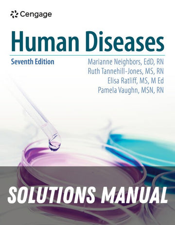 Solutions Manual for Human Diseases 7th Edition by Marianne Neighbors