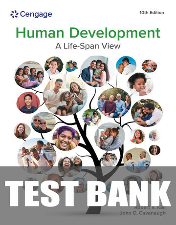 Test Bank for Human Development: A Life-Span View 10th Edition by Robert V. Kail