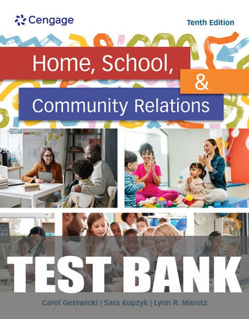 Test Bank for Home, School, and Community Relations 10th Edition by Carol Gestwicki