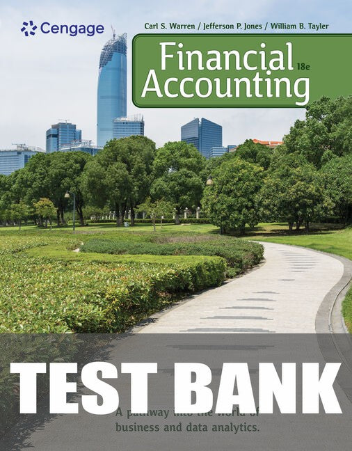 Test Bank for Financial Accounting 18th Edition by Carl Warren