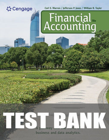 Test Bank for Financial Accounting 18th Edition by Carl Warren