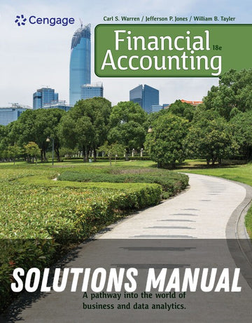 Solutions Manual for Financial Accounting 18th Edition by Carl Warren