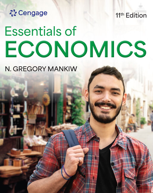 Test Bank for Essentials of Economics 11th Edition by N. Gregory Mankiw