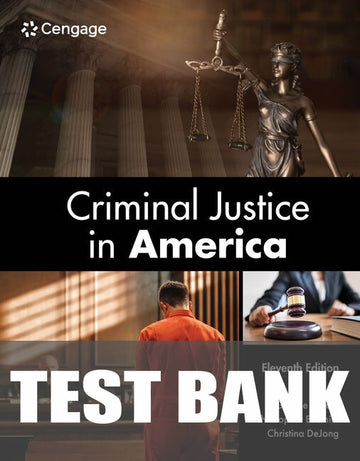 Test Bank for Criminal Justice in America 11th Edition by George F. Cole