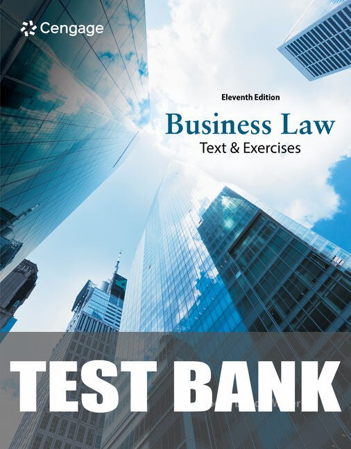 Test Bank for Business Law: Text & Exercises 11th Edition by Roger LeRoy Miller