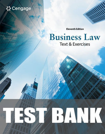 Test Bank for Business Law: Text & Exercises 11th Edition by Roger LeRoy Miller
