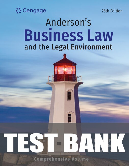 Test Bank for Anderson's Business Law & The Legal Environment - Comprehensive Edition 25th Edition by David P. Twomey