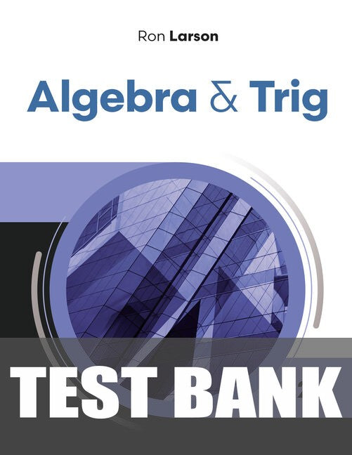 Test Bank for Algebra & Trig 12th Edition by Ron Larson
