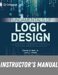 Instructor Manual for Fundamentals of Logic Design, Enhanced Edition 7th Edition by Charles H. Roth