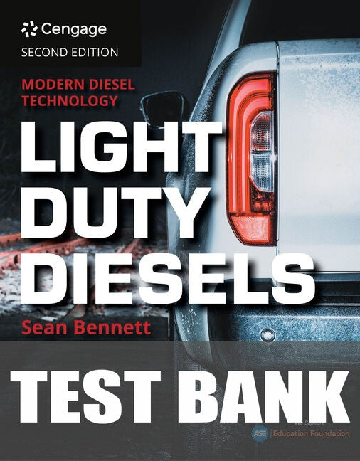 Test Bank for Modern Diesel Technology: Light Duty Diesels 2nd Edition by Sean Bennett