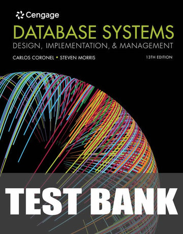 Test Bank for Database Systems: Design, Implementation, & Management 13th Edition by Carlos Coronel