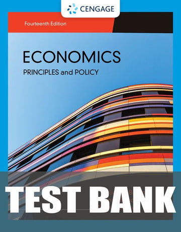 Test Bank for Economics: Principles & Policy 14th Edition by William J. Baumol