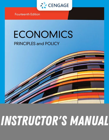 Instructor Manual for Economics: Principles & Policy 14th Edition by William J. Baumol