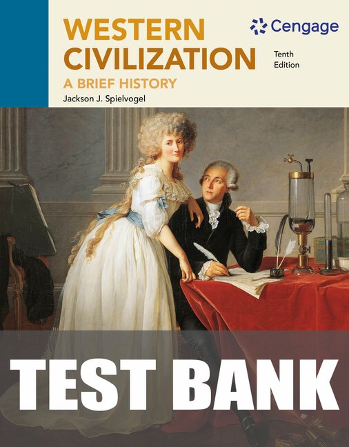 Test Bank for Western Civilization: A Brief History 10th Edition by Jackson Spielvogel