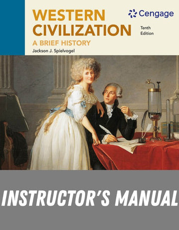 Instructor Manual for Western Civilization: A Brief History 10th Edition by Jackson Spielvogel