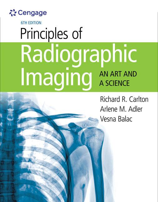 Instructor Manual for Principles of Radiographic Imaging: An Art and A Science 6th Edition by Richard R. Carlton