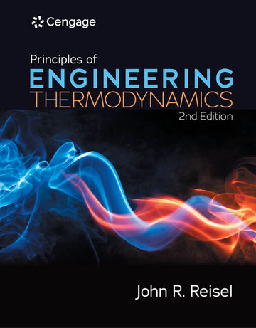 Principles of Engineering Thermodynamics 2nd Edition by John R. Reisel
