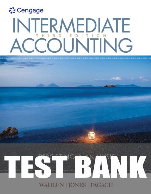 Test Bank for Intermediate Accounting: Reporting and Analysis 3rd Edition by Jefferson P. Jones