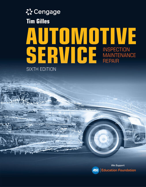 Instructor Manual for Automotive Service: Inspection, Maintenance, Repair 6th Edition by Tim Gilles