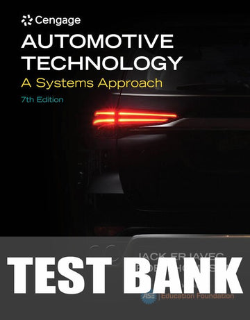 Test Bank for Automotive Technology: A Systems Approach 7th Edition by Jack Erjavec
