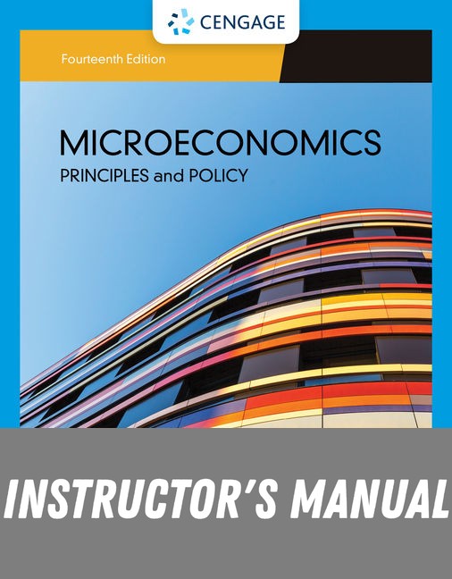 Instructor Manual for Microeconomics: Principles & Policy 14th Edition by William J. Baumol