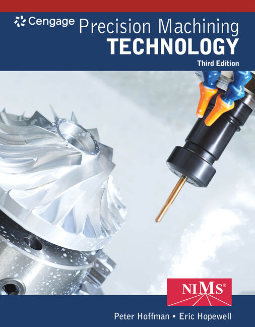Precision Machining Technology 3rd Edition by Peter J. Hoffman