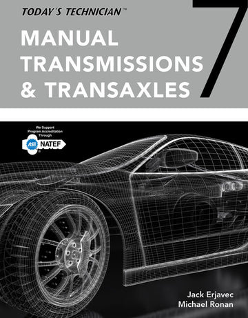 Today's Technician: Manual Transmissions and Transaxles Classroom Manual and Shop Manual 7th Edition by Jack Erjavec