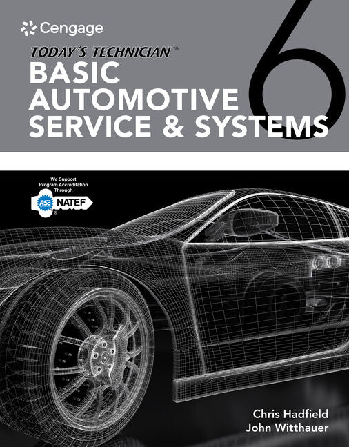 Today's Technician: Basic Automotive Service & Systems Classroom Manual and Shop Manual 6th Edition by Chris Hadfield