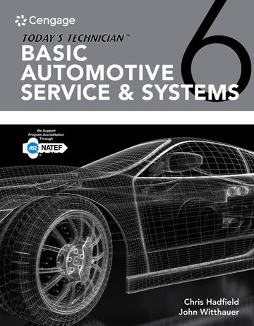Today's Technician: Basic Automotive Service & Systems Classroom Manual and Shop Manual 6th Edition by Chris Hadfield