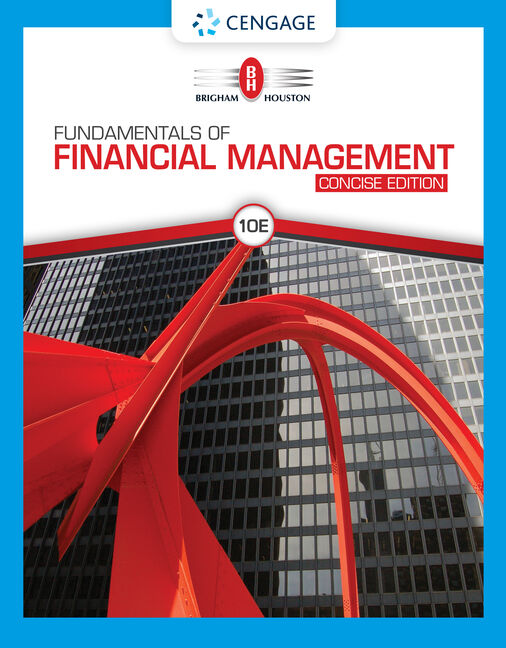 Fundamentals of Financial Management, Concise Edition 10th Edition by Eugene F. Brigham