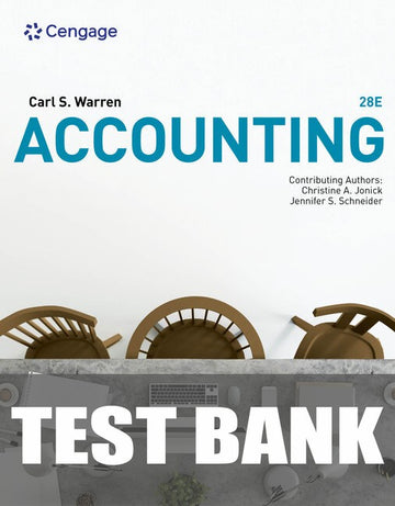 Test Bank for Accounting 28th Edition by Carl Warren