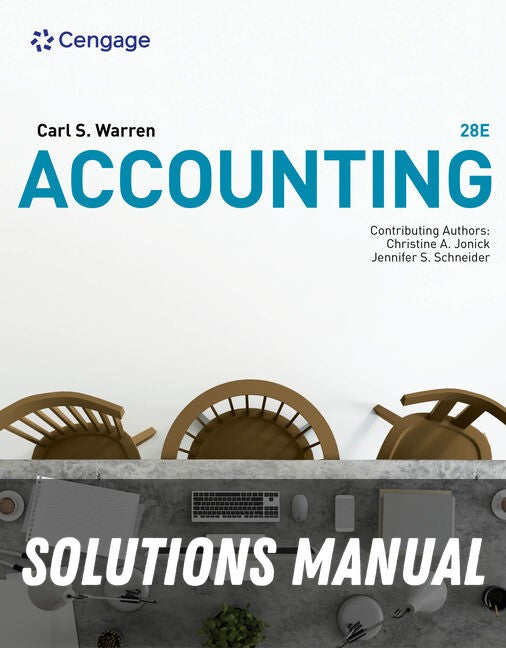 Solutions Manual for Accounting 28th Edition by Carl Warren