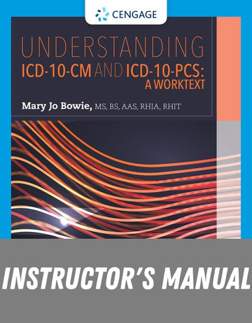 Instructor Manual for Understanding ICD-10-CM and ICD-10-PCS: A Worktext 4th Edition by Optum