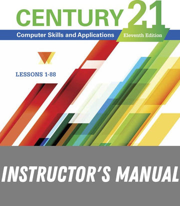 Instructor Manual for Century 21® Computer Skills and Applications, Lessons 1-88 11th Edition by Jack P. Hoggatt