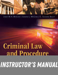 Instructor Manual for Criminal Law and Procedure for the Paralegal 4th Edition by James W. H. McCord