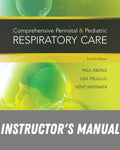 Instructor Manual for Comprehensive Perinatal & Pediatric Respiratory Care 4th Edition by Kent Whitaker