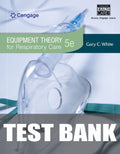 Test Bank for Equipment Theory for Respiratory Care 5th Edition by G. White