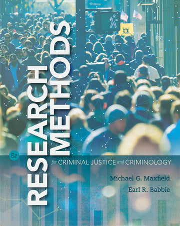 Research Methods for Criminal Justice and Criminology 8th Edition by Michael G. Maxfield