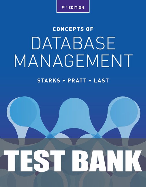 Test Bank for Concepts of Database Management 9th Edition by Joy L. Starks