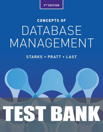 Test Bank for Concepts of Database Management 9th Edition by Joy L. Starks