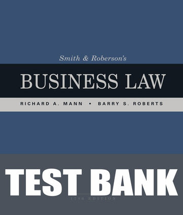 Test Bank for Smith and Robersons Business Law 17th Edition by Richard A. Mann