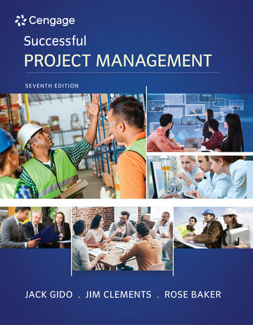 Successful Project Management 7th Edition by Jack Gido