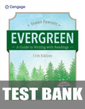 Test Bank for Evergreen: A Guide to Writing with Readings (w/ MLA9E Updates) 11th Edition by Susan Fawcett