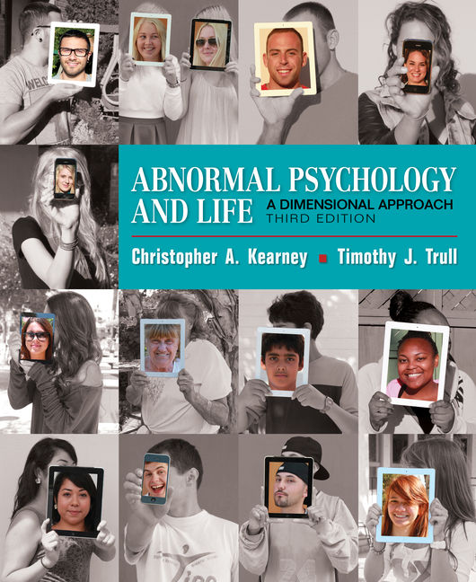Abnormal Psychology and Life: A Dimensional Approach 3rd Edition by Chris Kearney