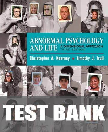 Test Bank for Abnormal Psychology and Life: A Dimensional Approach 3rd Edition by Chris Kearney