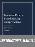 Instructor Manual for Pearson's Federal Taxation 2024 Comprehensive 37th Edition