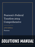 Solutions Manual for Pearson's Federal Taxation 2024 Comprehensive 37th Edition