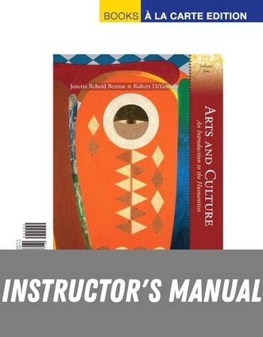 Instructor Manual for Arts and Culture: An Introduction to the Humanities, Volume 2 4th Edition by Janetta Rebold Benton